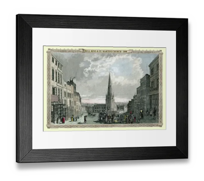 Framed Print : Bull Ring and St Martins Church, Birmingham 1840 Framed Print : Bull Ring and St Martins Church, Birmingham 1840